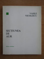 Vasile Nicolescu - Sectiunea de aur