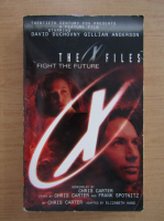 Chris Carter - The X files. Fight the future