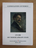Constantin Ottescu - Un om din vremuri aproape uitate
