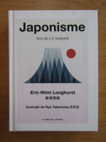 Erin Niimi Longhurst - Japonisme. Arta de a fi multumit