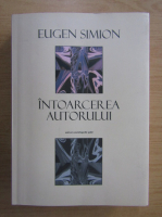 Eugen Simion - Intoarcerea autorului