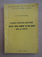 Ion Toderascu - Alianta politico-militara dintre Tarile Romane in Evul Mediu. Idee si fapta