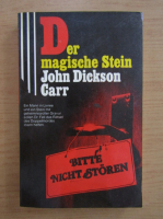 John Dickson Carr - Der magische Stein