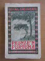 Mihail Sadoveanu - Frunze-n furtuna