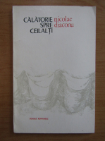 Anticariat: Nicolae Diaconu - Calatorie spre ceilalti