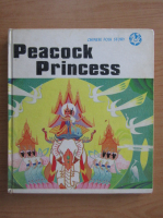 Anticariat: Peacock Princess. Chinese folk story