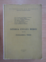 Radu Manolescu - Istoria Evului Mediu, volumul 3. Feudalismul tarziu