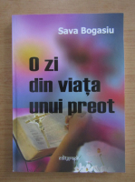 Sava Bogasiu - O zi din viata unui preot
