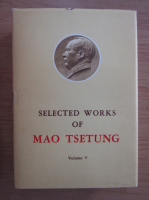 Selected works of Mao Tsetung (volumul 5)