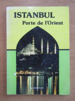 Turhan Can - Istanbul. Porte de l'Orient