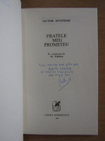 Victor Sivetidis - Fratele meu Prometeu (cu autograful autorului)