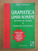 Violeta Barbulescu - Gramatica limbii romane