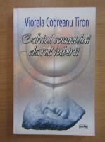 Viorela Codreanu Tiron - Ochiul somnului, darul iubirii