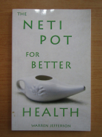 Warren Jefferson - The neti pot for better