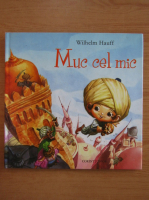 Wilhelm Hauff - Muc cel mic