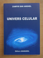 Zamfir Dan Anghel - Univers celular