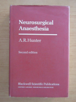 A. R. Hunter - Neurosurgical anaesthesia