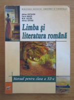 Adrian Costache - Limba si literatura romana. Manual pentru clasa a XII-a