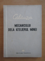 Calauza mecanicului de la atelierul minei