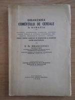 E. M. Brancovici - Organizarea comertului de cereale in Romania