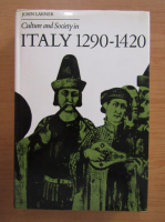 John Larner - Culture and society in Italy 1290-1420