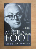 Kenneth O. Morgan - Michael Foot, a life