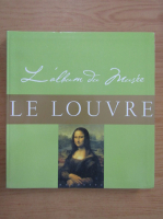 Le Louvre. L'album du musee