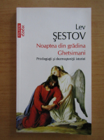 Anticariat: Lev Sestov - Noaptea din gradina Ghetsimani 