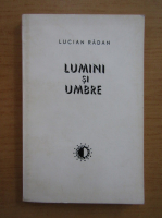 Lucian Radan - Lumini si umbre