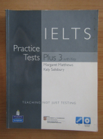 Margaret Matthews - Practice tests. IELTS Plus 3