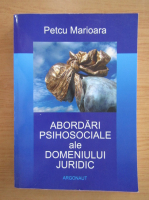 Marioara Petcu - Abordari psihosociale ale domeniului juridic