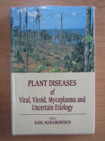 Plant diseases of viral, viroid, mycoplasma and uncertain etiology