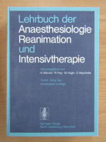 R. Frey - Lehrbuch der Anaesthesiologie, Reanimation und Intensivtherapie (volumul 4)
