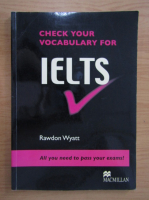 Rawdon Wyatt - Check your vocabulary for IELTS