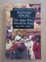 Rudyard Kipling - The man who would be king