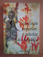 Vasile Boroneant - Arheologia pesterilor si minelor din Romania