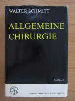 Walter Schmitt - Allgemeine chirurgie (volumul 7)