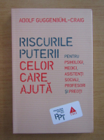 Adolf Guggenbuhl-Craig - Riscurile puterii celor care ajuta