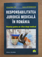Almos Bela Trif - Responsabilitatea juridica medicala in Romania