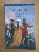 Anticariat: Carlo Goldoni - Teatru (volumul 3, editie bilingva)