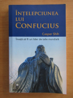 Anticariat: Casper Shih - Intelepciunea lui Confucius