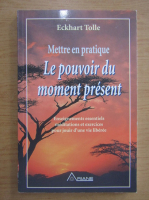 Eckhart Tolle - Le pouvoir du moment present