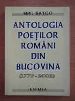 Emil Satco - Antologia poetilor romani din Bucovina