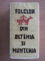 Folclor din Oltenia si Muntenia (volumul 4)