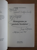 George Vulturescu - Monograme pe pietrele Nordului (cu autograful autorului)