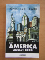 Gheorghe Leahu - Prin America anului 2000