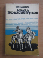 Ion Marinca - Moara indragostitilor