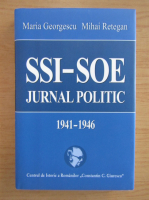 Maria Georgescu - SSI-SOE. Jurnal politic 1941-1944