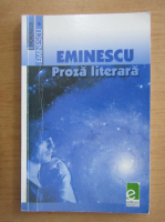 Anticariat: Mihai Eminescu - Proza literara