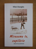 Mihai Gheorghiu - Mireasma ta, copilarie